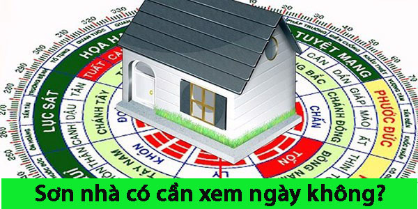 Sơn nhà có phải xem ngày không?